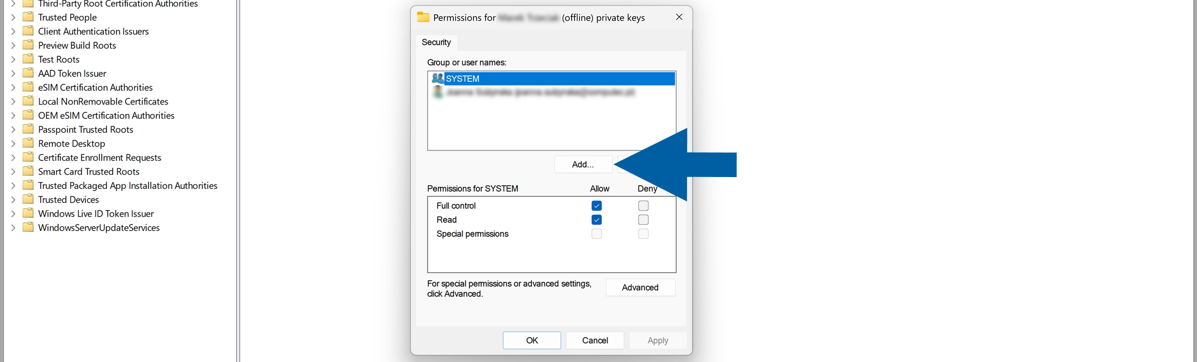 Windows Permissions dialog for a certificate private key, showing the Group or user names list with SYSTEM selected and an Add button highlighted by a blue arrow. The dialog includes Allow permissions for Full control and Read, plus Advanced, OK, Cancel, and Apply buttons. The Windows certificate store tree is visible in the background, creating a clear instructional setup scene.