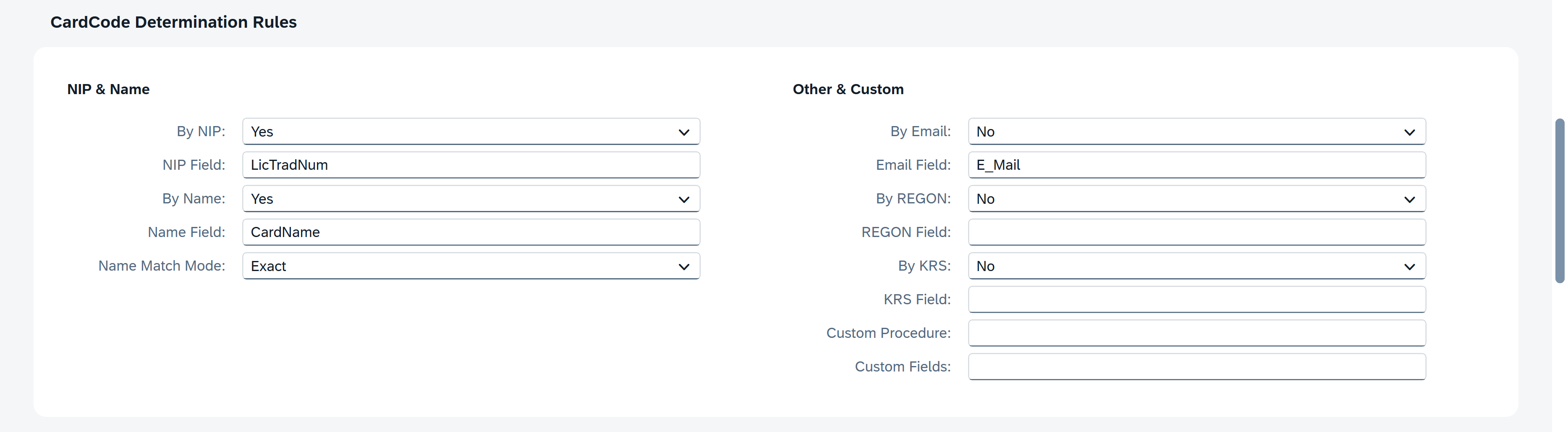CardCode Determination Rules configuration screen showing NIP and name matching enabled. The left panel displays By NIP: Yes, NIP Field: LicTradNum, By Name: Yes, Name Field: CardName, and Name Match Mode: Exact. The right panel displays By Email: No with Email Field: E_Mail, By REGON: No, By KRS: No, and blank REGON Field, KRS Field, Custom Procedure, and Custom Fields fields. The interface is presented in a neutral administrative configuration layout.
