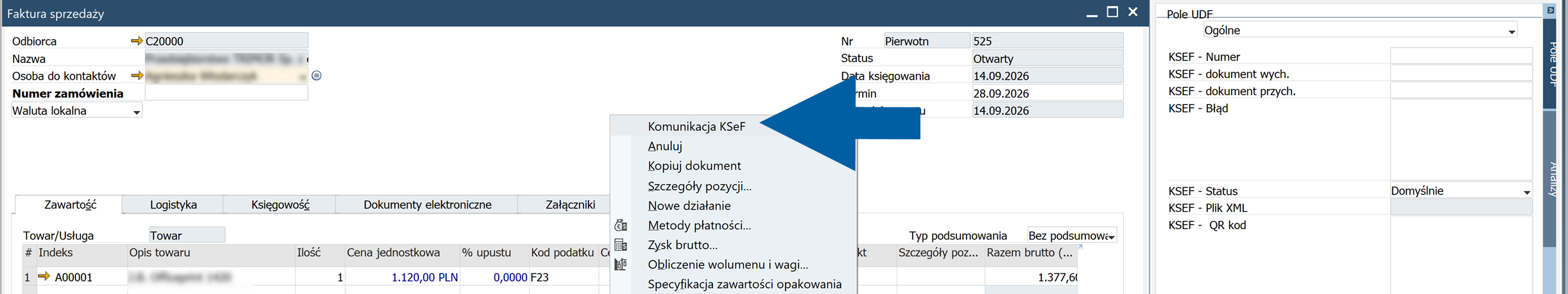 SAP Business One sales invoice with the context menu open and Komunikacja KSeF selected; the invoice shows customer, document number, status, posting date, and KSeF user-defined fields including KSEF - Numer, KSEF - dokument wych., KSEF - dokument przych., KSEF - Błąd, KSEF - Status, KSEF - Plik XML, and KSEF - QR kod