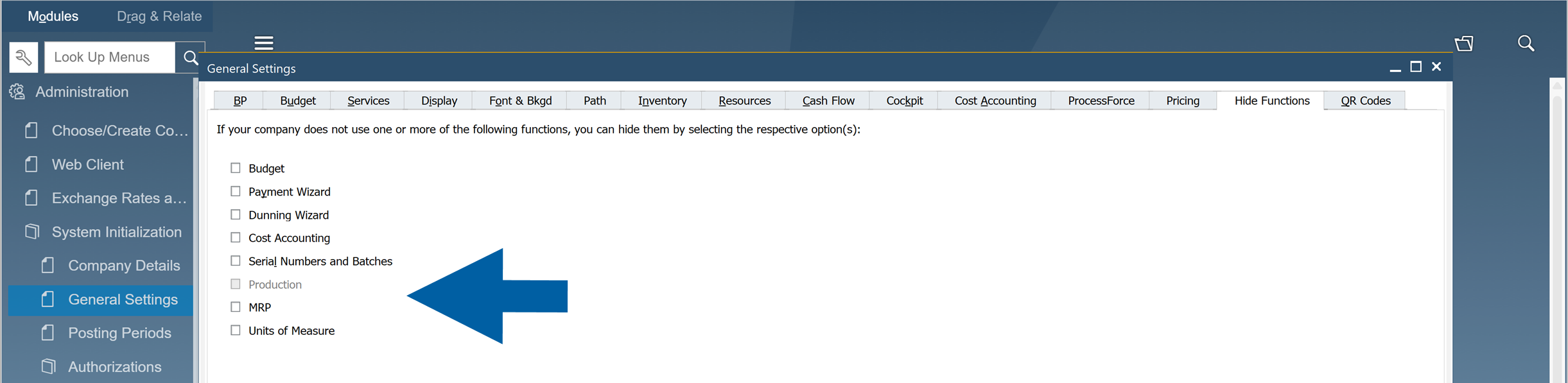 SAP Business One Administration window showing the General Settings page with the Hide Functions tab open. Checkboxes for Serial Numbers and Batches, Production, and Units of Measure are displayed and should remain unchecked for ProcessForce installation.