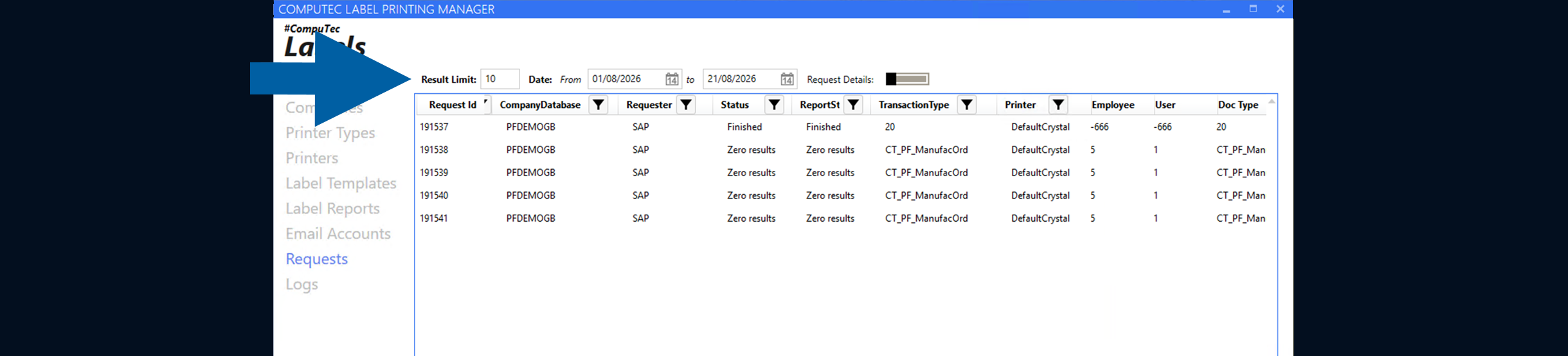 CompuTec Label Printing Manager displays the Requests page. A large blue arrow points to the Requests item in the left navigation. The main pane shows filters for Result Limit, Date, and Request Details, followed by a request table with columns Request Id, CompanyDatabase, Requester, Status, ReportSt, TransactionType, Printer, Employee, User, and Doc Type. The table lists requests 191537 through 191541, with statuses Finished and Zero results.
